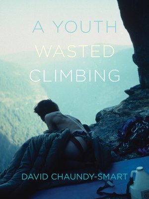cover image of A Youth Wasted Climbing